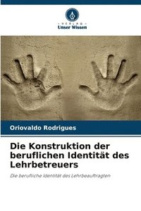 bokomslag Die Konstruktion der beruflichen Identitt des Lehrbetreuers