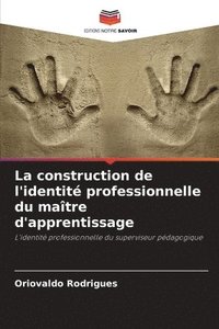 bokomslag La construction de l'identit professionnelle du matre d'apprentissage