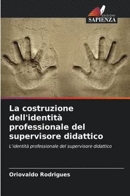 bokomslag La costruzione dell'identità professionale del supervisore didattico