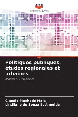 bokomslag Politiques publiques, tudes rgionales et urbaines