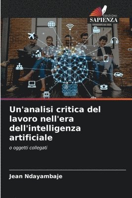 bokomslag Un'analisi critica del lavoro nell'era dell'intelligenza artificiale