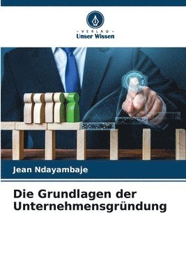 Grundlagen der Unternehmensgründung