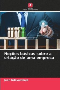 bokomslag Noções básicas sobre a criação de uma empresa