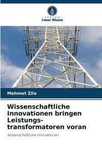 bokomslag Wissenschaftliche Innovationen bringen Leistungs-transformatoren voran