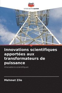 bokomslag Innovations scientifiques apportes aux transformateurs de puissance