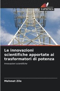 bokomslag Le innovazioni scientifiche apportate ai trasformatori di potenza