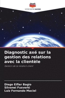 bokomslag Diagnostic ax sur la gestion des relations avec la clientle