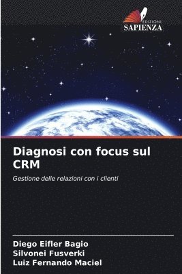 Diego Eifler Bagio, Silvonei Fusverki, Luiz Fernando Maciel - Diagnosi con focus sul CRM, Häftad
