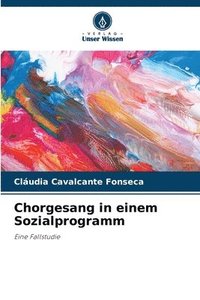 bokomslag Chorgesang in einem Sozialprogramm