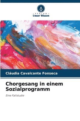 bokomslag Chorgesang in einem Sozialprogramm