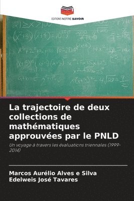 La trajectoire de deux collections de mathmatiques approuves par le PNLD 1