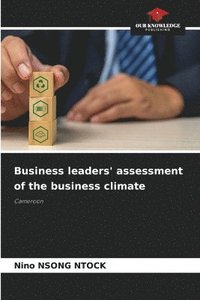 bokomslag Business leaders' assessment of the business climate