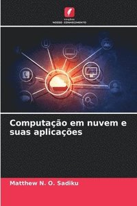 bokomslag Computação em nuvem e suas aplicações