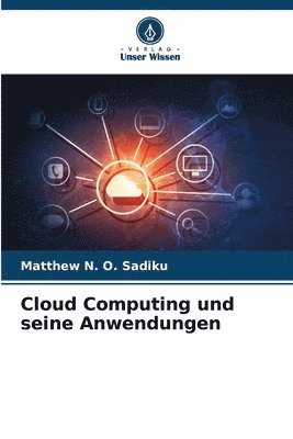 bokomslag Cloud Computing und seine Anwendungen