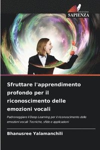 bokomslag Sfruttare l'apprendimento profondo per il riconoscimento delle emozioni vocali