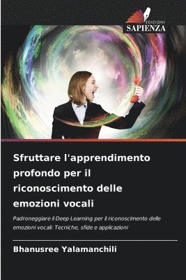 Sfruttare l'apprendimento profondo per il riconoscimento delle emozioni vocali 1