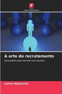 bokomslag A arte do recrutamento