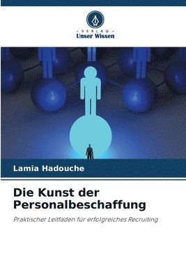 bokomslag Die Kunst der Personalbeschaffung