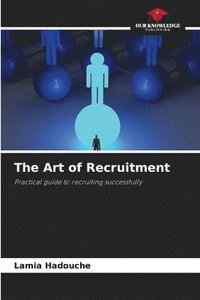 bokomslag The Art of Recruitment