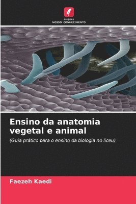 Ensino da anatomia vegetal e animal