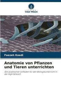 bokomslag Anatomie von Pflanzen und Tieren unterrichten