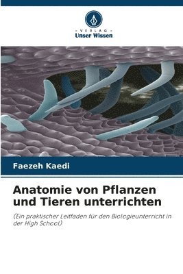 bokomslag Anatomie von Pflanzen und Tieren unterrichten