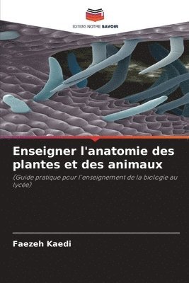 bokomslag Enseigner l'anatomie des plantes et des animaux