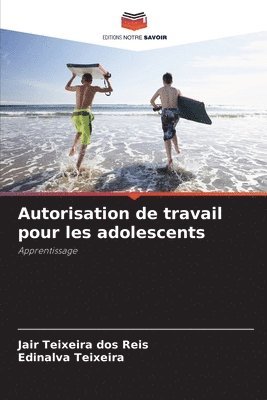 bokomslag Autorisation de travail pour les adolescents