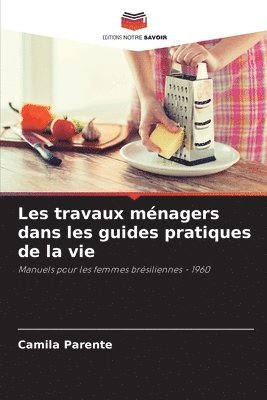 bokomslag Les travaux mnagers dans les guides pratiques de la vie