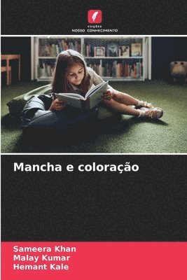 Sameera Khan, Malay Kumar, Hemant Kale - Mancha e coloração, Häftad