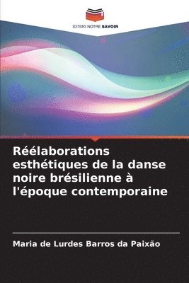 bokomslag Rlaborations esthtiques de la danse noire brsilienne  l'poque contemporaine