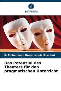 bokomslag Das Potenzial des Theaters fr den pragmatischen Unterricht