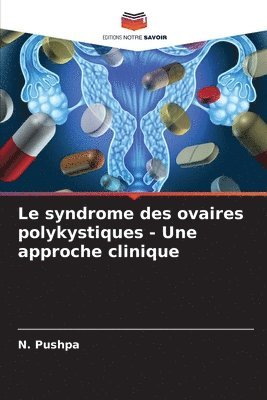 Le syndrome des ovaires polykystiques - Une approche clinique 1