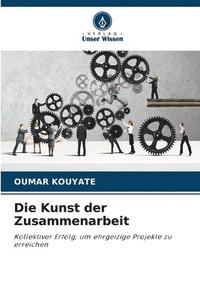 bokomslag Die Kunst der Zusammenarbeit