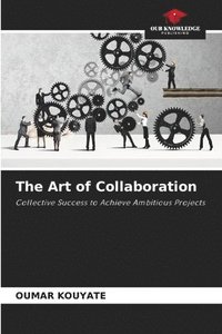 bokomslag The Art of Collaboration