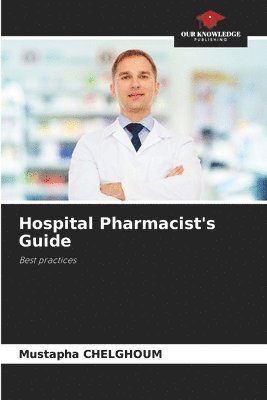 bokomslag Hospital Pharmacist's Guide