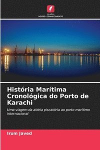 bokomslag Histria Martima Cronolgica do Porto de Karachi