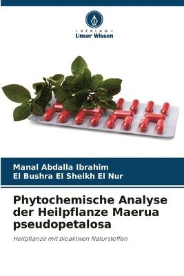 bokomslag Phytochemische Analyse der Heilpflanze Maerua pseudopetalosa