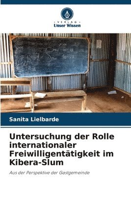 bokomslag Untersuchung der Rolle internationaler Freiwilligenttigkeit im Kibera-Slum