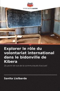 bokomslag Explorer le rle du volontariat international dans le bidonville de Kibera