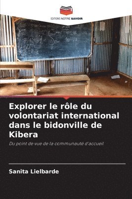 bokomslag Explorer le rle du volontariat international dans le bidonville de Kibera