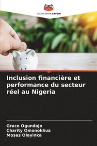 bokomslag Inclusion financière et performance du secteur réel au Nigeria