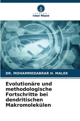 bokomslag Evolutionre und methodologische Fortschritte bei dendritischen Makromoleklen