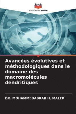 bokomslag Avances volutives et mthodologiques dans le domaine des macromolcules dendritiques