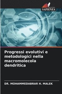 bokomslag Progressi evolutivi e metodologici nella macromolecola dendritica