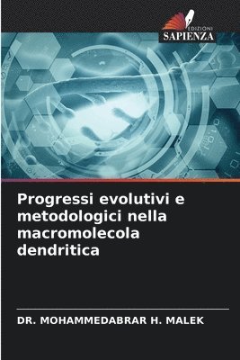 bokomslag Progressi evolutivi e metodologici nella macromolecola dendritica