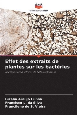 bokomslag Effet des extraits de plantes sur les bactries