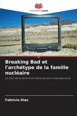 bokomslag Breaking Bad et l'archtype de la famille nuclaire