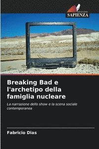 bokomslag Breaking Bad e l'archetipo della famiglia nucleare