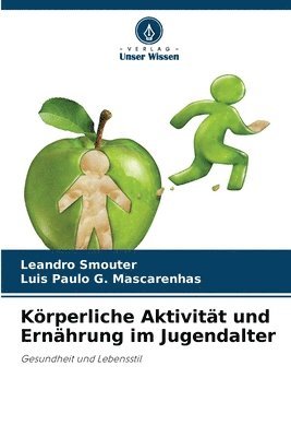 Körperliche Aktivität und Ernährung im Jugendalter